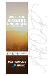 Will the Circle Be Unbroken? SATB choral sheet music cover